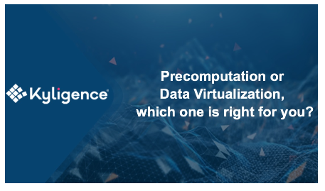 Precomputation or data virtualization