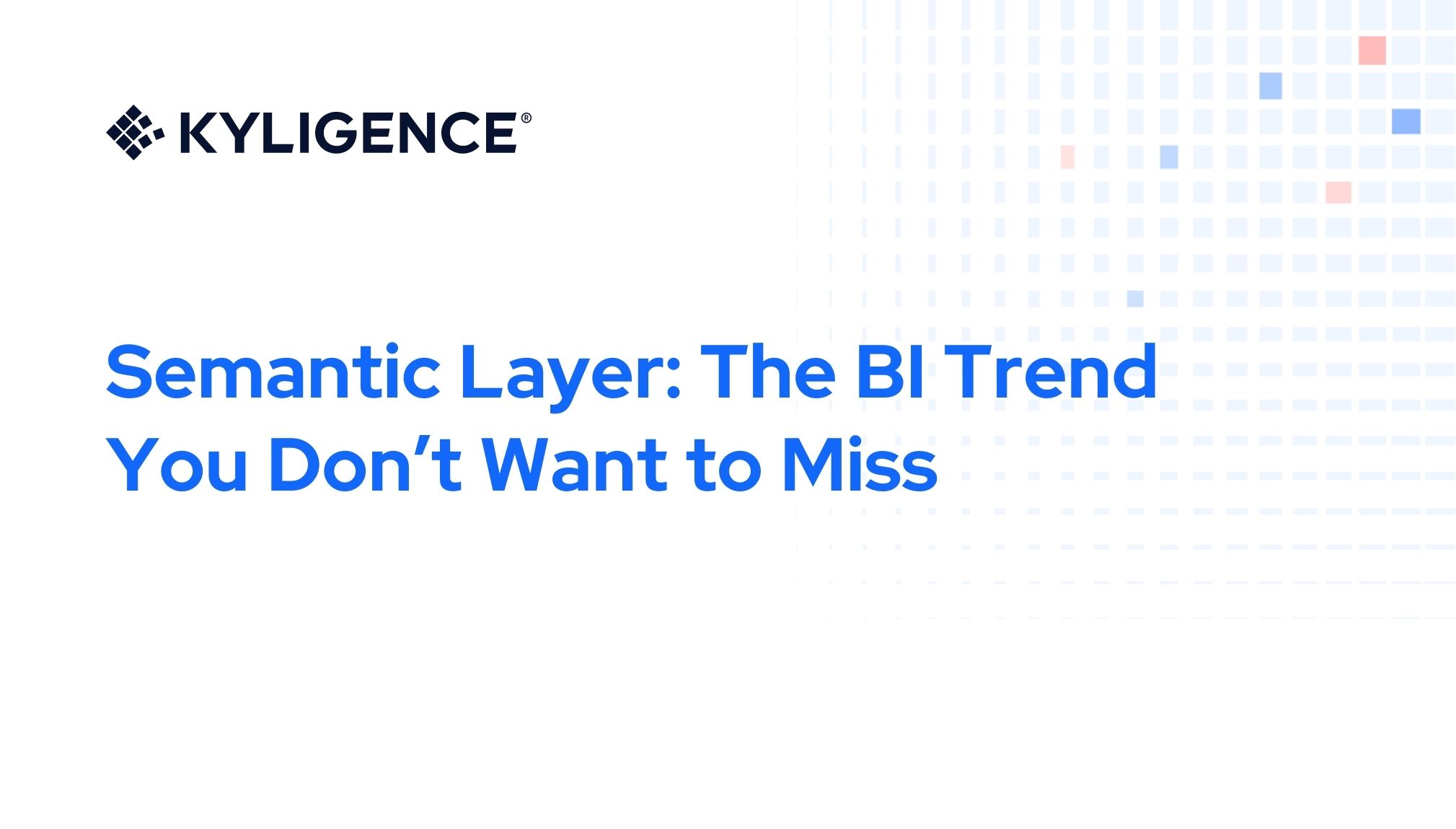 What Is Semantic Layer The BI Trend You Don t Want To Miss Kyligence